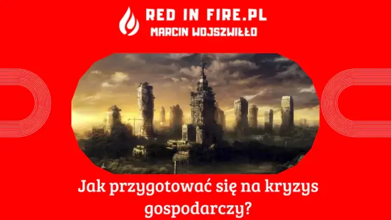 Red In Fire - Jak przygotować się na kryzys gospodarczy