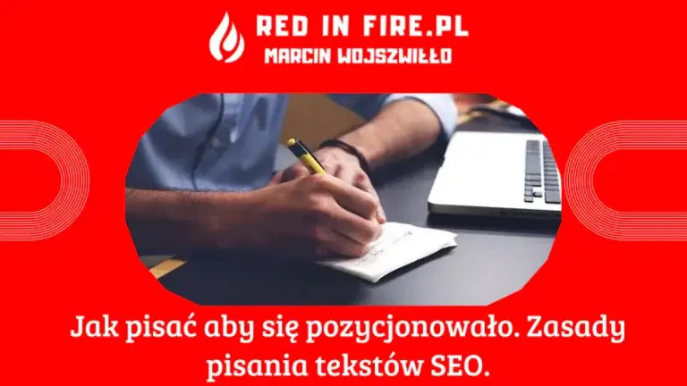 Red In Fire - Jak pisać aby się pozycjonowało. Zasady pisania tekstów SEO.