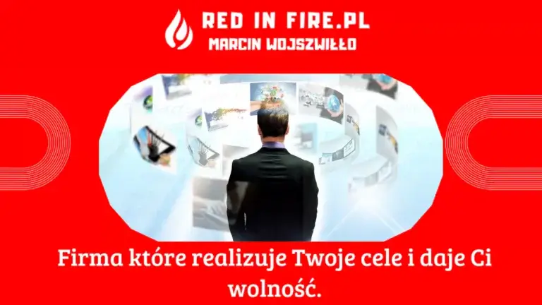 Red in Fire - Firma która realizuje Twoje cele i daje Ci wolność
