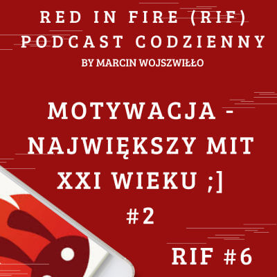Redinfire.pl - Motywacaj największy mit XXI WIeku 2